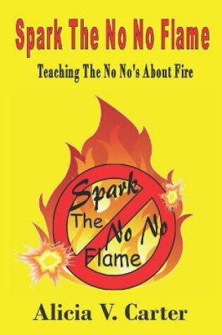 Cover of Spark The No No Flame