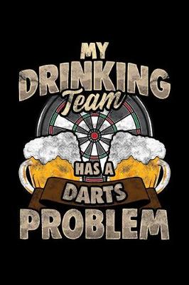 Book cover for My Drinking Team Has a Darts Problem