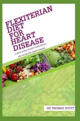 Cover of Flexiterian Diet for Heart Disease