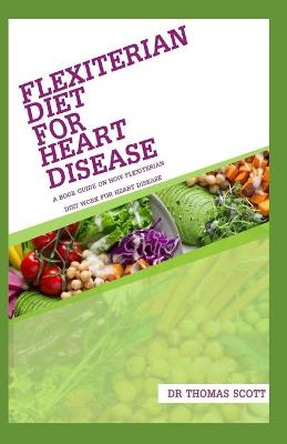 Book cover for Flexiterian Diet for Heart Disease