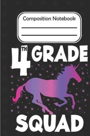 Cover of 4th grade Squad - Composition Notebook