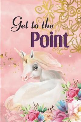 Book cover for Get to the Point