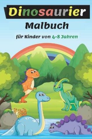 Cover of Dinosaurie Malbuch f�r Kinder von 4-8 Jahren