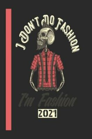 Cover of I DontT Do Fashion IM Fashion 2021