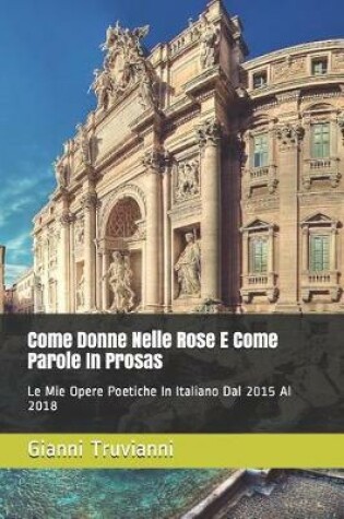 Cover of Come Donne Nelle Rose E Come Parole in Prosas