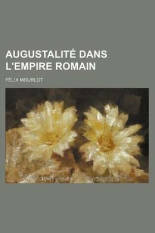 Cover of Augustalite Dans L'Empire Romain