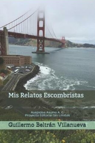 Cover of Mis Relatos Escombristas