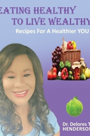 Cover of Eating Healthy to Live Wealthy