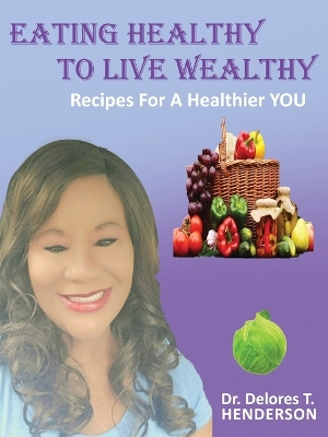 Book cover for Eating Healthy to Live Wealthy