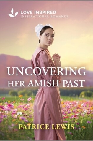 Cover of Uncovering Her Amish Past