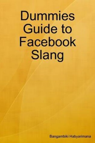 Cover of Dummies Guide to Facebook Slang