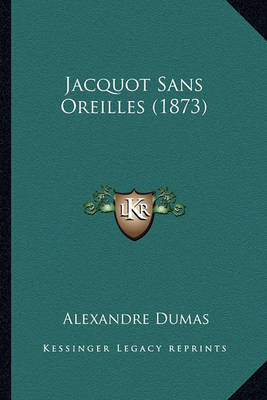 Book cover for Jacquot Sans Oreilles (1873)