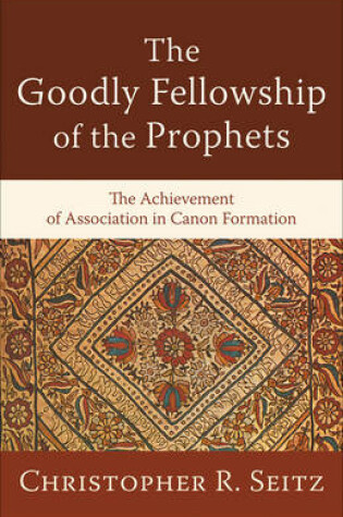 Cover of The Goodly Fellowship of the Prophets