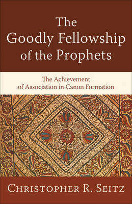 Book cover for The Goodly Fellowship of the Prophets