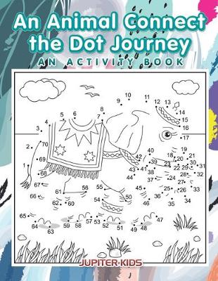 Book cover for An Animal Connect the Dot Journey