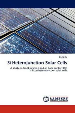 Cover of Si Heterojunction Solar Cells