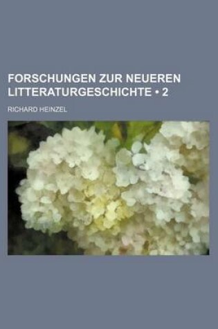 Cover of Forschungen Zur Neueren Litteraturgeschichte (2)