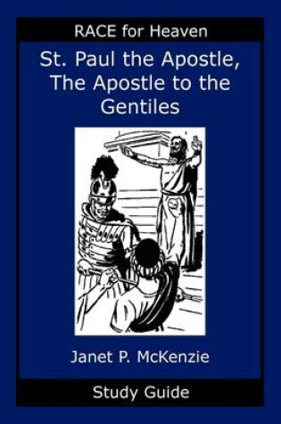 Cover of Saint Paul the Apostle, the Story of the Apostle to the Gentiles Study Guide