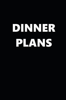 Book cover for 2020 Weekly Planner Dinner Plans 134 Pages