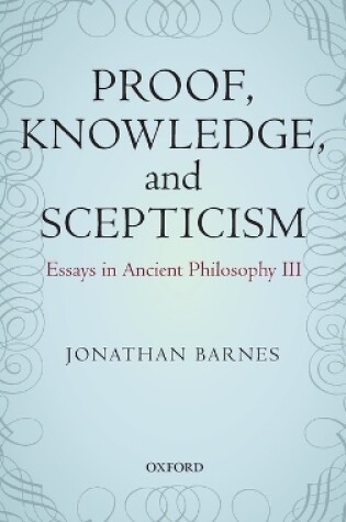 Cover of Proof, Knowledge, and Scepticism