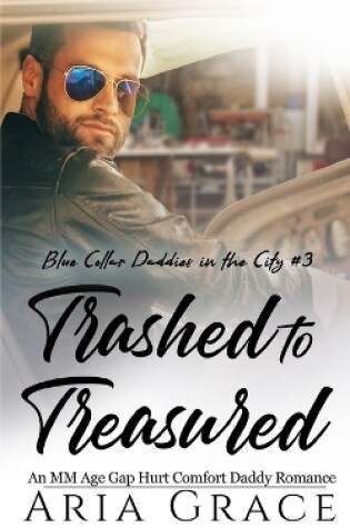 Cover of Trashed to Treasured