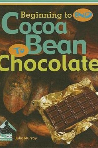 Cover of Cocoa Bean to Chocolate