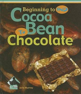 Cover of Cocoa Bean to Chocolate