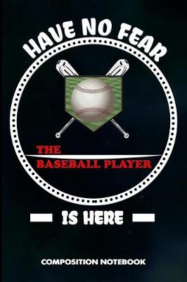 Book cover for Have No Fear the Baseball Player Is Here