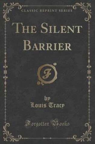 Cover of The Silent Barrier (Classic Reprint)