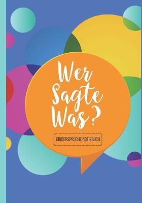 Book cover for Wer sagte was? Kinderspruche Notizbuch