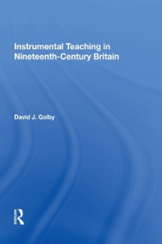 Cover of Instrumental Teaching in Nineteenth-Century Britain