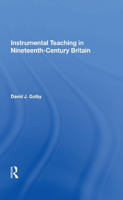 Book cover for Instrumental Teaching in Nineteenth-Century Britain