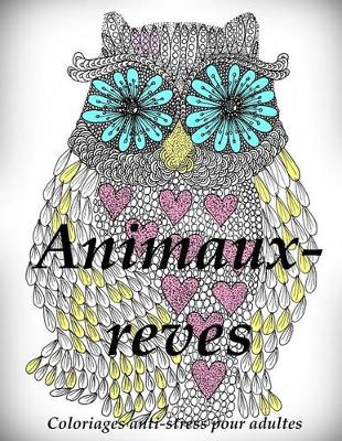 Cover of Animaux-Reves - Coloriages Pour Adultes