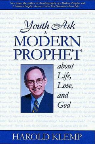 Cover of Youth Ask A Modern Prophet About Life, Love And God