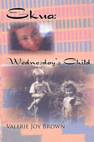 Cover of Ekua: Wednesday's Child