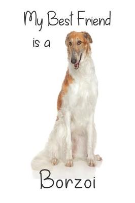 Book cover for My best Friend is a Borzoi (Squared Paper)