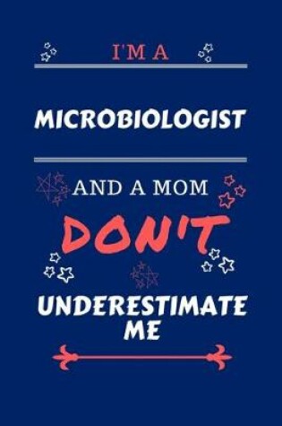 Cover of I'm A Microbiologist And A Mom Don't Underestimate Me