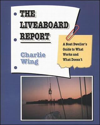 Book cover for The Liveaboard Report: A Boat Dweller's Guide to What Works and What Doesn't