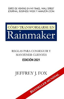 Book cover for Cómo Transformarse En Rainmaker