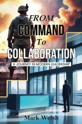 Cover of From Command To Collaboration