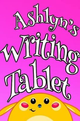 Cover of Ashlyn's Writing Tablet