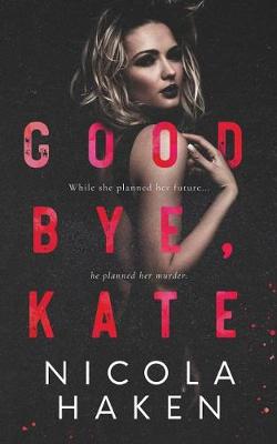 Book cover for Goodbye, Kate