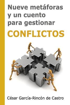 Book cover for Nueve metáforas y un cuento para gestionar conflictos