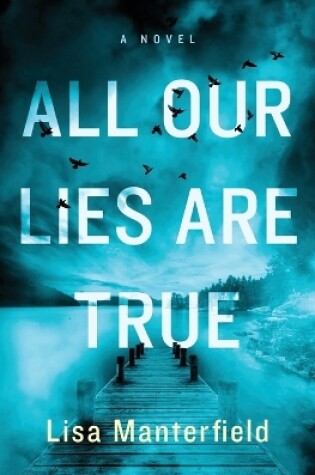 Cover of All Our Lies Are True