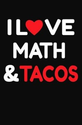 Cover of I Love Math & Tacos