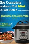 Book cover for The Complete Instant Pot Mini Cookbook