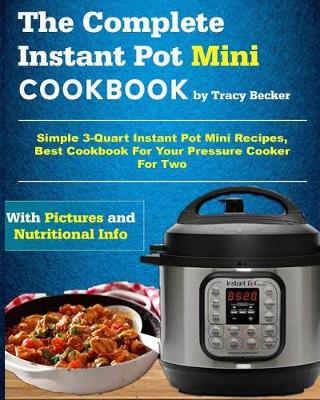 Cover of The Complete Instant Pot Mini Cookbook