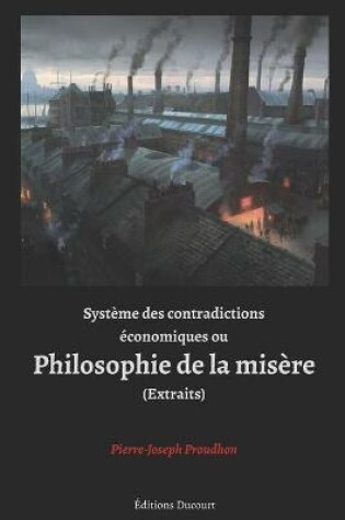 Cover of Systeme des contradictions economiques ou Philosophie de la misere (Extraits)