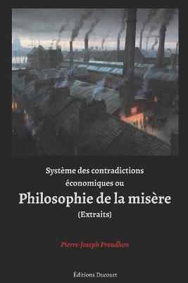 Book cover for Systeme des contradictions economiques ou Philosophie de la misere (Extraits)