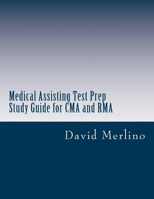 Cover of Medical Assisting Test Prep - Study Guide for CMA and Rma